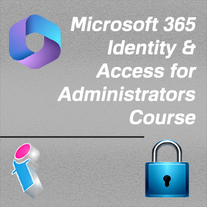 M365 Identify and Access course